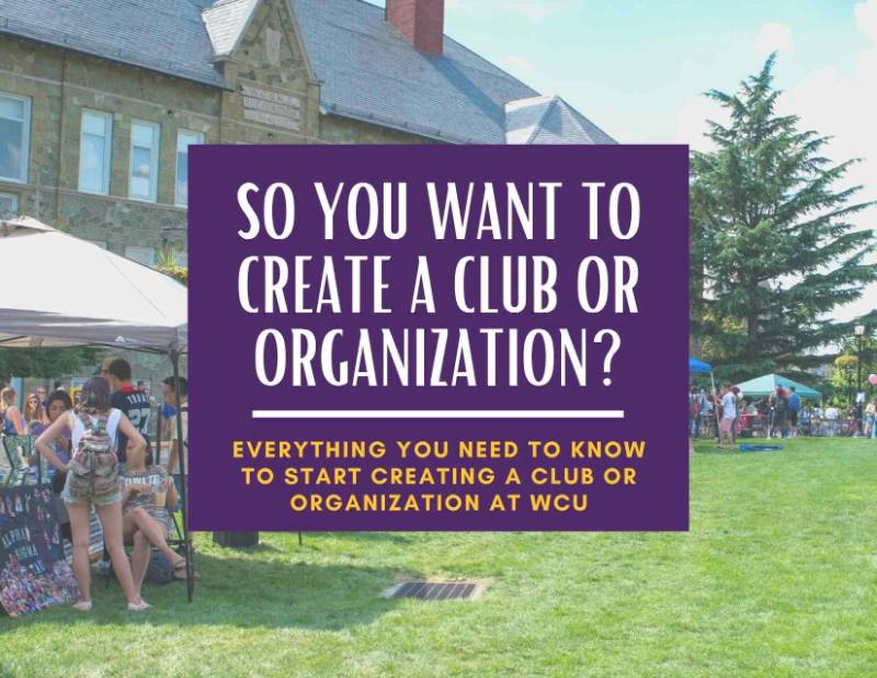 So you want to create a club or organization? Everything you need to know to start creating a club or organization at WCU. Step 1: Do your research. We have over 270 clubs and organizations at WCU. Don't see one that fits your interests? Then it's time to start your own! Visit ramconnect.com to see a full list of all organizations currently recognized by WCU.