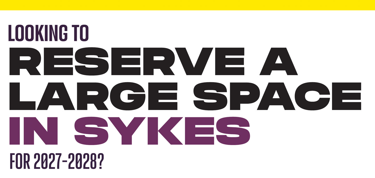 Looking to reserve a large space in Sykes for 2027-2028?