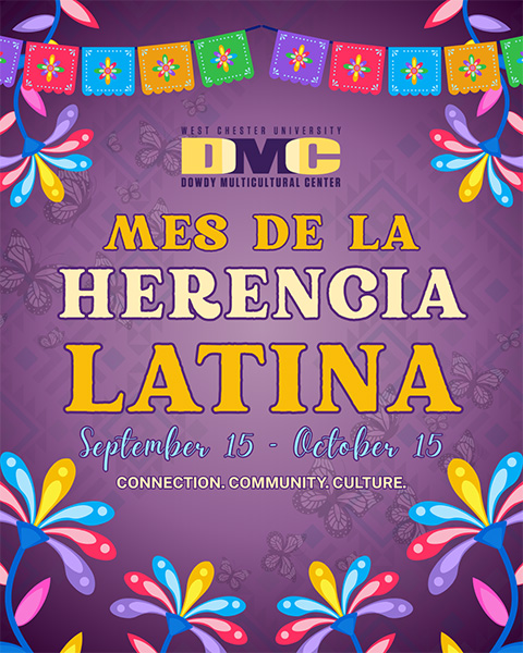 Mes de la Herencia Latina Latin Heritage Month September 15 - October 15