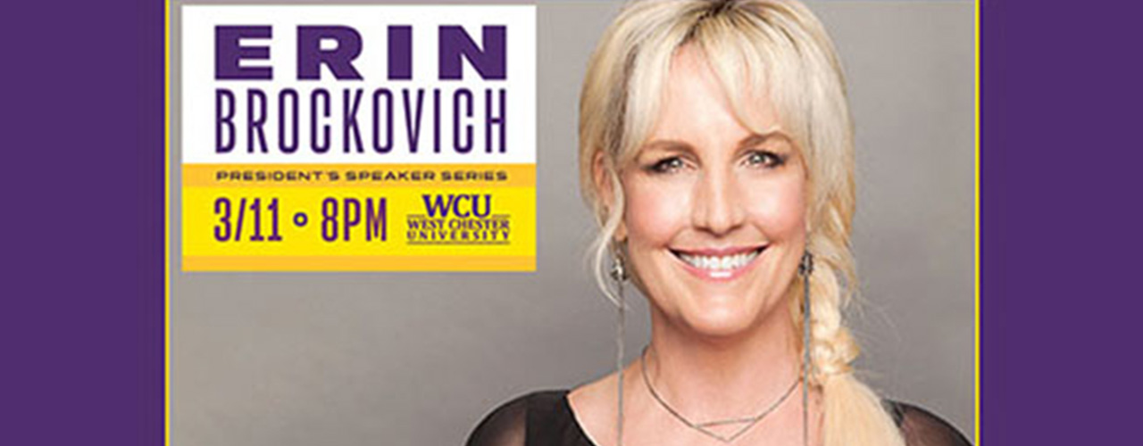 ERIN BROCKOVICH TO SPEAK AT WEST CHESTER UNIVERSITY ON SATURDAY, MARCH 11