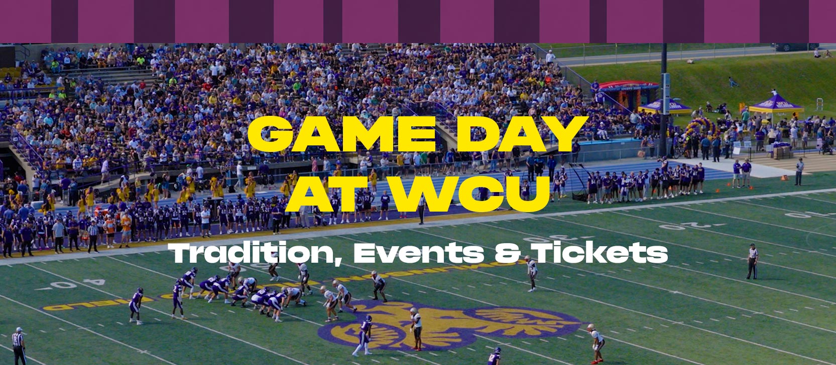 Game Day at WCU - Traditions, Events & Tickets