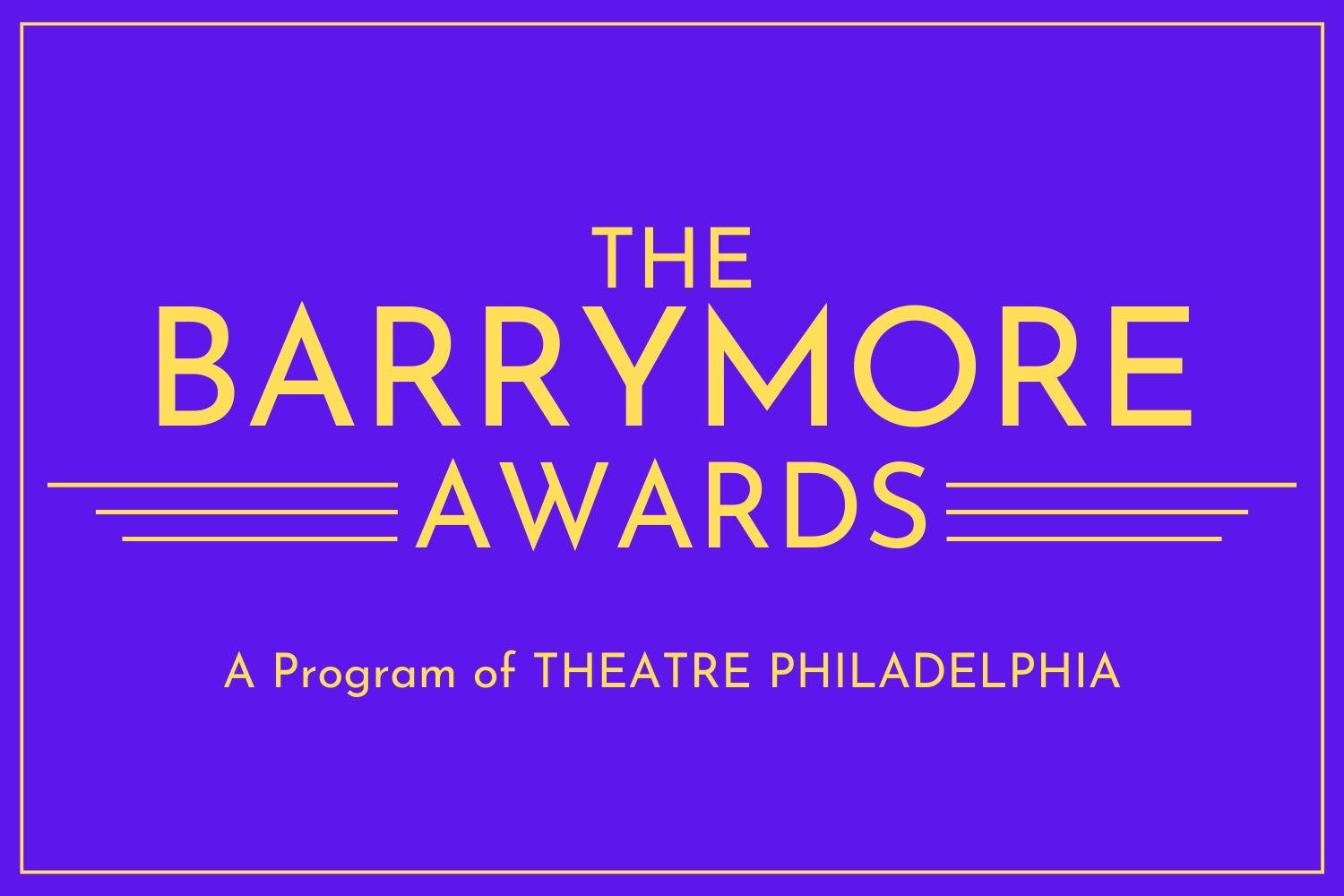 WCU faculty, students and alumni received five Barrymore Award nominations for Philadelphia-area theater WCU faculty, students and alumni received five Barrymore Award nominations for Philadelphia-area theater