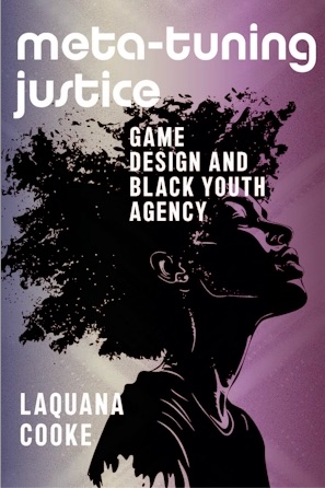 Professor Laquanna Cooke published Meta-Tuning Justice in July. The book explores how Black youth use game design to challenge stereotypes and create social change. Professor Laquanna Cooke published Meta-Tuning Justice in July. The book explores how Black youth use game design to challenge stereotypes and create social change.