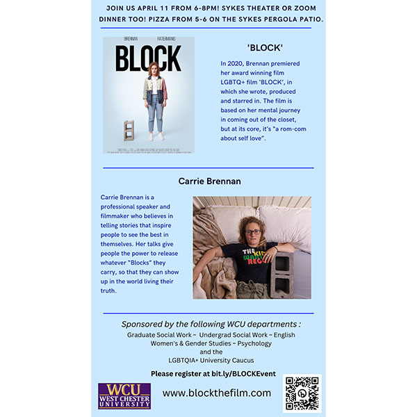 Join us April 11 from 6-8PM! Sykes Theater or Zoom. Dinner Too! Pizza from 5-6 on the Sykes Pergola Patio. Sponsored by the following WCU departments: Graduate Social Work - Undergraduate Social Work - English, Women's & Gender Studies - Psychology and the LGBTQIA+ University Caucus. www.blockthefilm.com