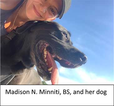 Madison N. Minniti, BS, and her dog Bruno