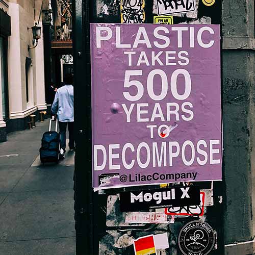 Sign showing plastic takes 500 years to decompose, Lilac Company Mogul X