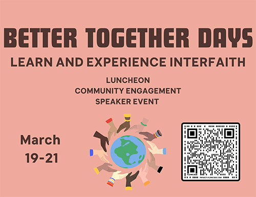 Better together days - learn and experience interfaith. Luncheon community engagement speaker event. March 19-21