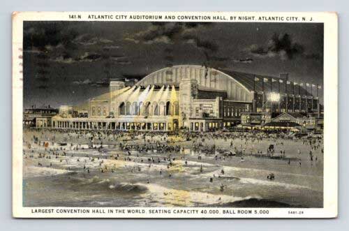 141N ATLANTIC CITY AUDITORIUM AND CONVENTION HALL, BY NIGHT, ATLANTIC CITY, NJ - LARGEST CONVENTION HALL IN THE WORLD SEATING CAPACITY 40.000. BALL ROOM 5.000