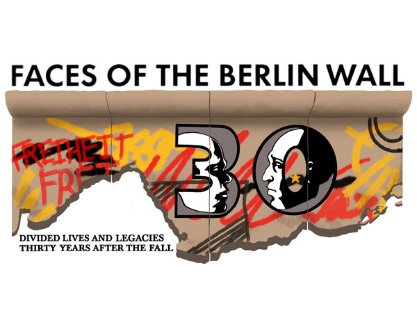 Faces of the Berlin Wall. Divided lives and legacies thirty years after the fall.